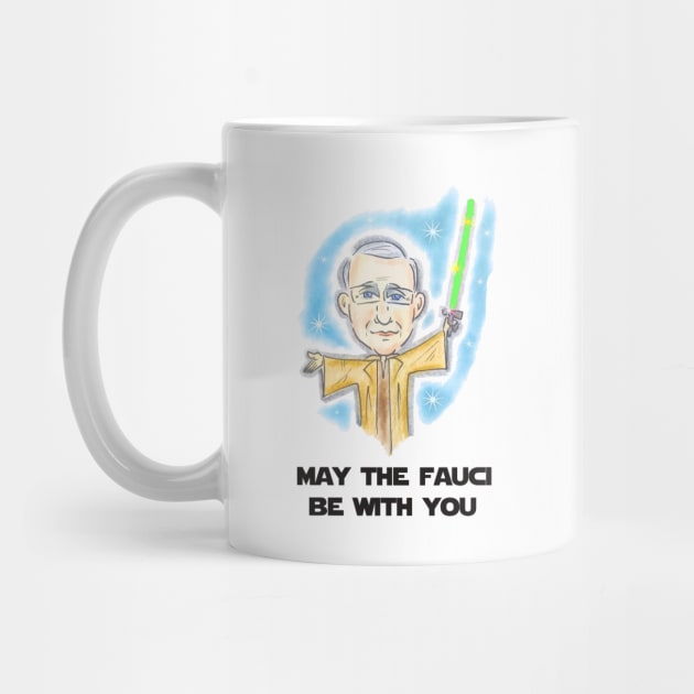 May The Fauci Be With You by Nashida Said